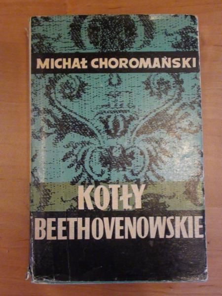 Choromański Michał - Kotły beethovenowskie