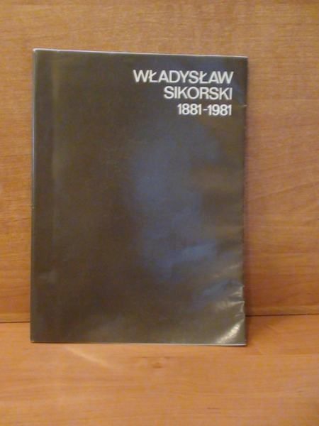 Władysław Sikorski 1881-1981