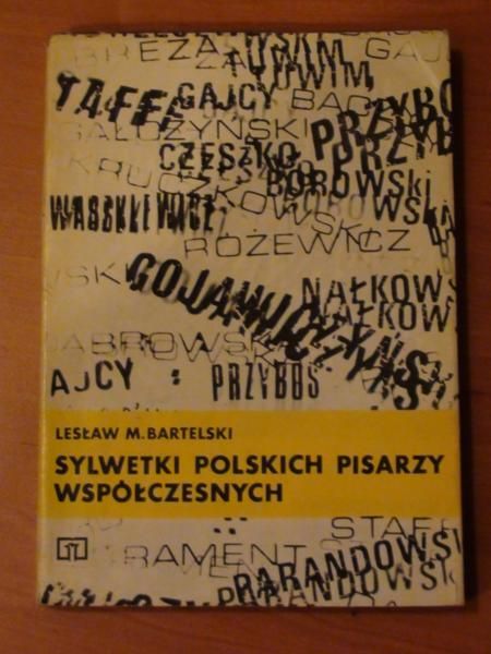 Bartelski Lesław - Sylwetki polskich pisarzy współczesnych