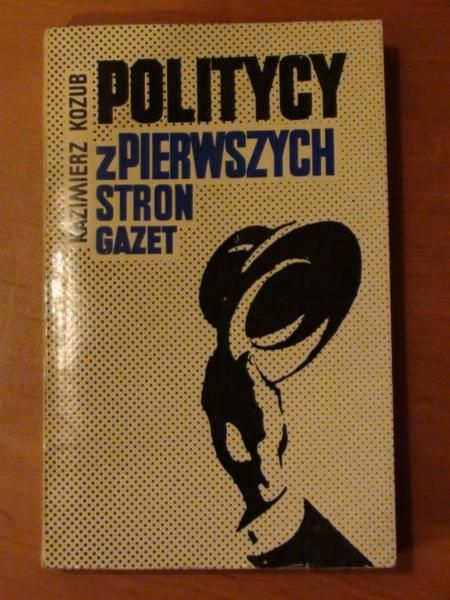 Politycy z pierwszych stron gazet