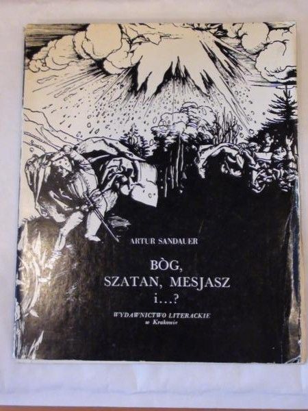 Sandauer Artur - Bóg, szatan, mesjasz i …?