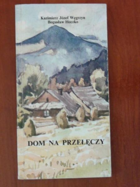 Heczko Bogusław - Dom na przełęczy