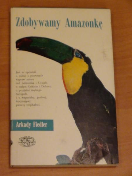 Fiedler Arkady - Zdobywamy Amazonkę