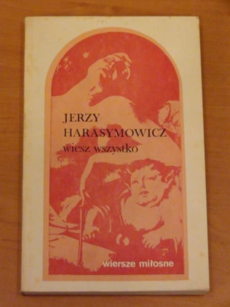 Harasymowicz Jerzy - Wiesz wszystko