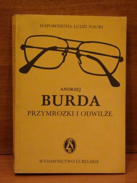 Burda Andrzej - Przymrozki i odwilże. Wspomnienia z lat 1945-1957