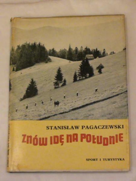 Pagaczewski Stanisław - Znów idę na południe