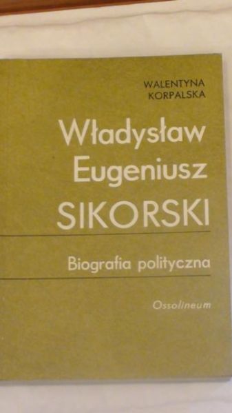 Władysław Eugeniusz Sikorski: Biografia Polityczna