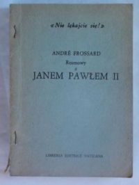 Frossard Andre - Rozmowy z Janem Pawłem II