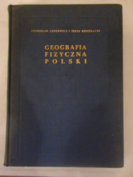 Lencewicz Stanisław,   - Geografia fizyczna Polski