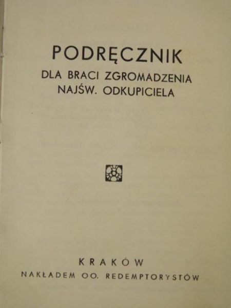 Podręcznik dla braci Zgromadzenia Najśw. Odkupiciela, 1939 r.