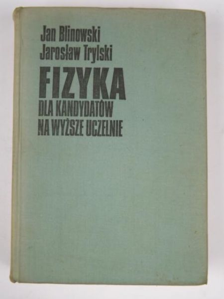 Blinowski ,   - Fizyka dla kandydatów na wyższe uczelnie