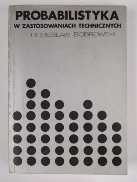 Probabilistyka w zastosowaniach technicznych