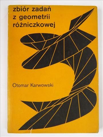 Karwowski Otomar  Zbiór zadań z geometrii różniczkowej