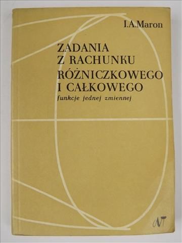 Zadania z rachunku różniczkowego i całkowego. Funkcje jednej zmiennej