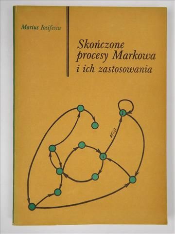 Iosifescu Marius - Skończone procesy Markowa i ich zastosowania