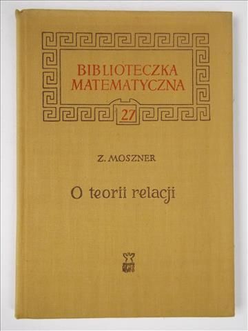 Moszner Z. - O teorii relacji, BM