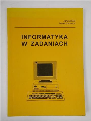 Stal J.,   - Informatyka w zadaniach