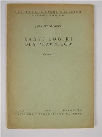 Gregorowicz Jan - Zarys logiki dla prawników