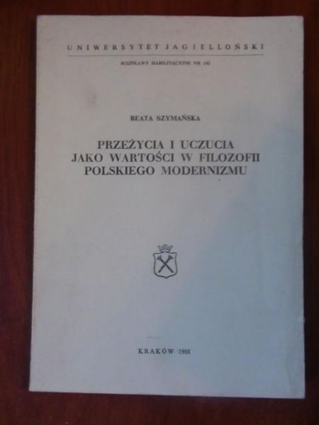 Przeżycia i uczucia jako wartości w filozofii polskiego modernizmu