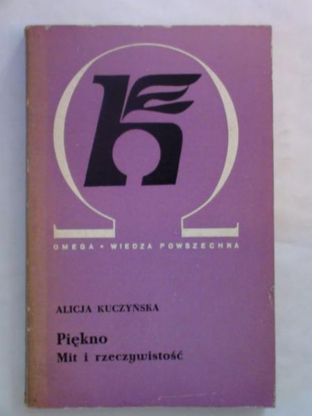 Kuczyńska Alicja - Piękno  mit i rzeczywistość