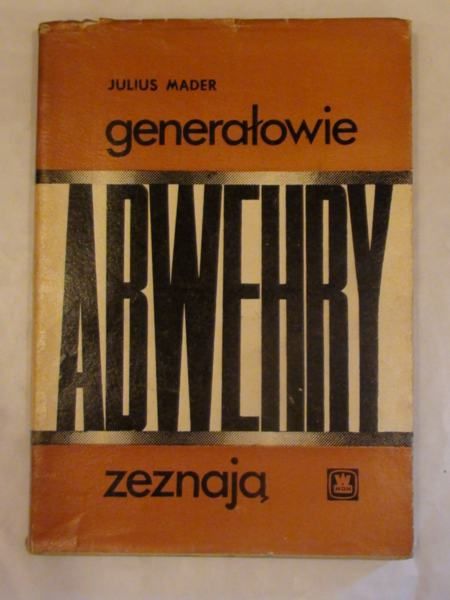 Mader Julius - Generałowie Abwehry zeznają