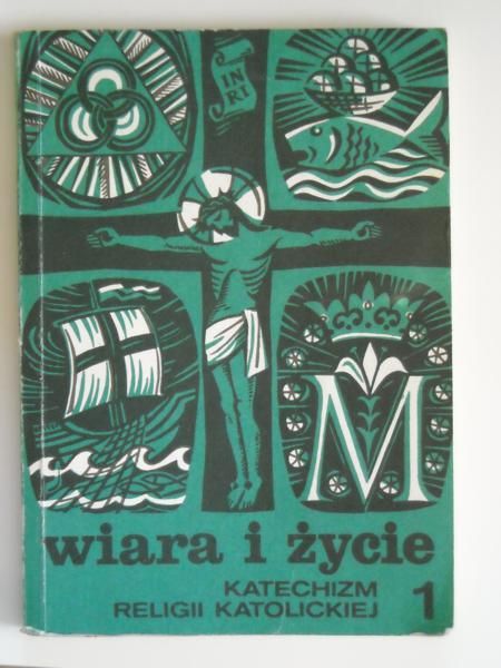 Wiara i  życie – Katechizm religii katolickiej