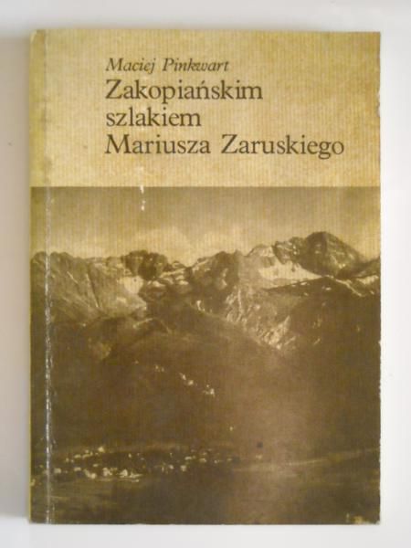 Zakopiańskim szlakiem Mariusza Zaruskiego