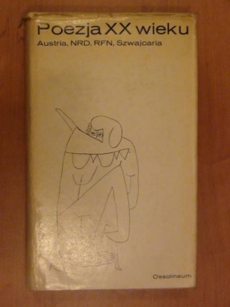 Karpowicz Tymoteusz (red.) - Poezja XX wieku - Austria, NRD, RFN, Szwajcaria