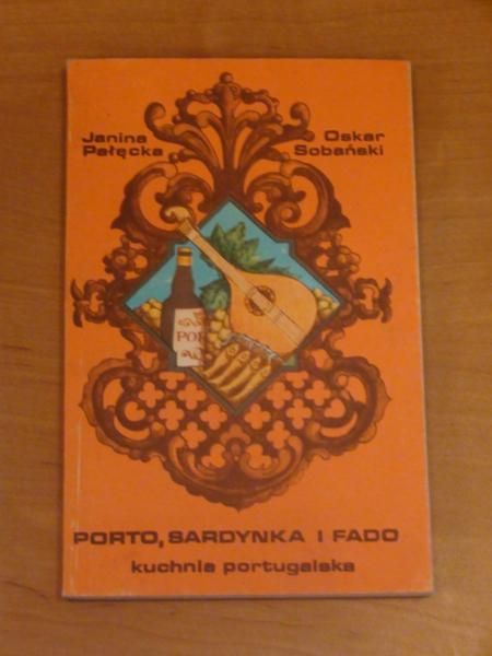 Pałęcka Janina,   - Porto, sardynka i fado