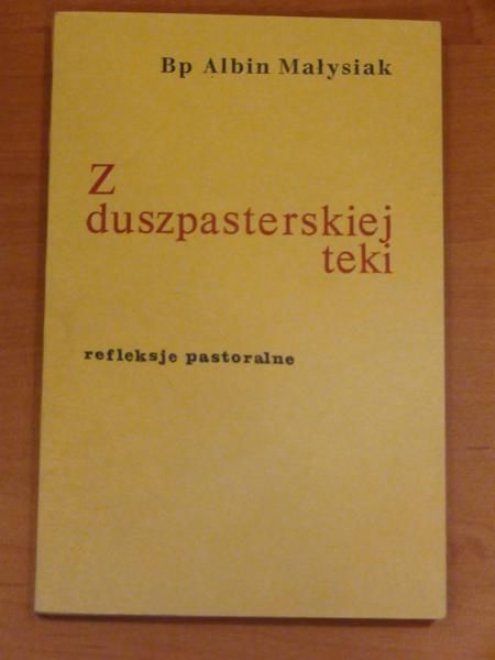 Z duszpasterskiej teki. Refleksje pastoralne