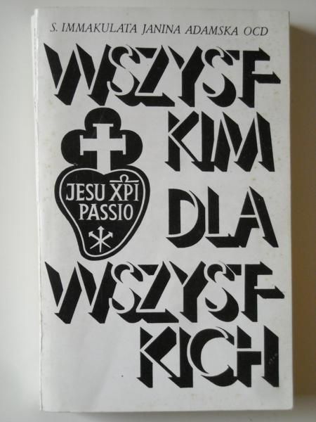 Adamska Immakulata Janina - Wszystkim dla wszystkich