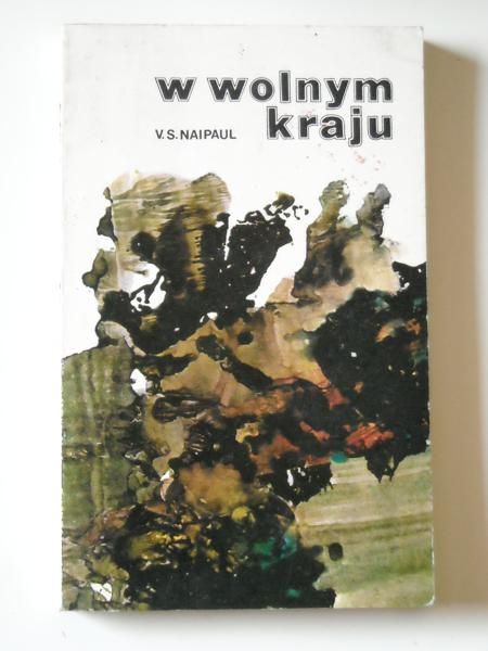 Naipaul V. S. - W wolnym kraju