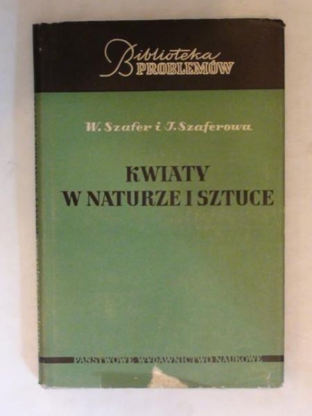 Szafer Władysław,   - Kwiaty w naturze i sztuce