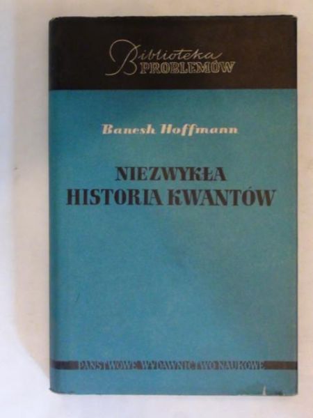 Hoffmann Banesh - Niezwykła historia kwantów