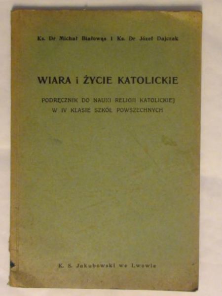 Białowąs Michał, Dajczak Józef - Wiara i życie katolickie 1937 r.