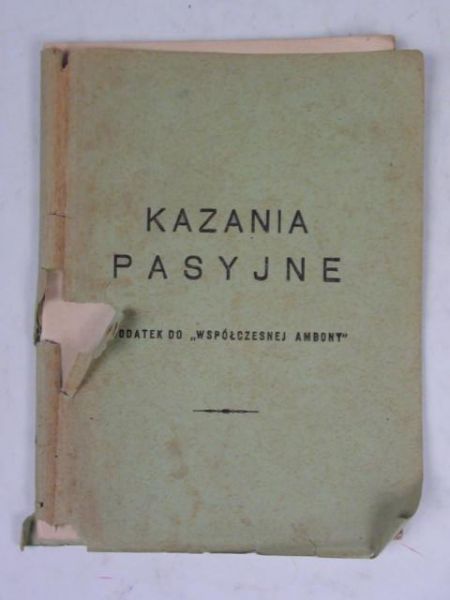 Kazania pasyjne. Dodatek do Współczesnej Ambony 1949 r.