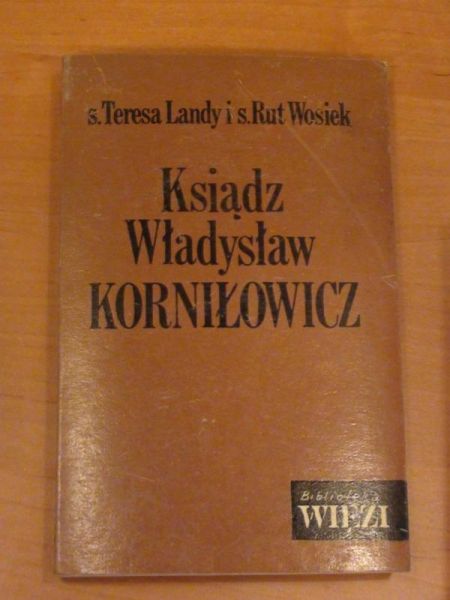 Landy Teresa,  Wosiek Rut - Ksiądz Władysław Korniłowicz