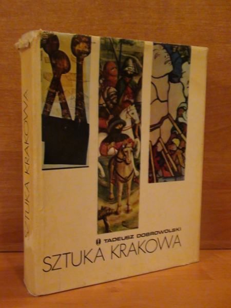 Dobrowolski Tadeusz  - Sztuka Krakowa