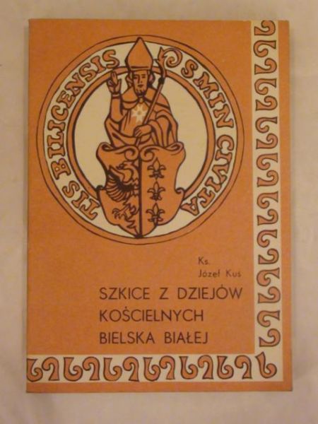 Szkice z dziejów kościelnych Bielska Białej