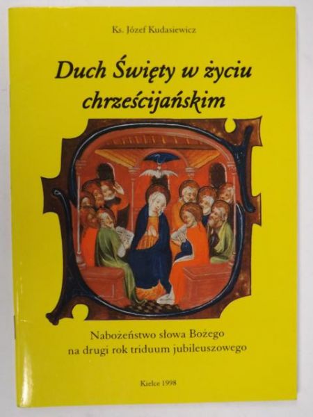 Kudasiewicz Józef - Duch Święty w życiu chrześcijańskim
