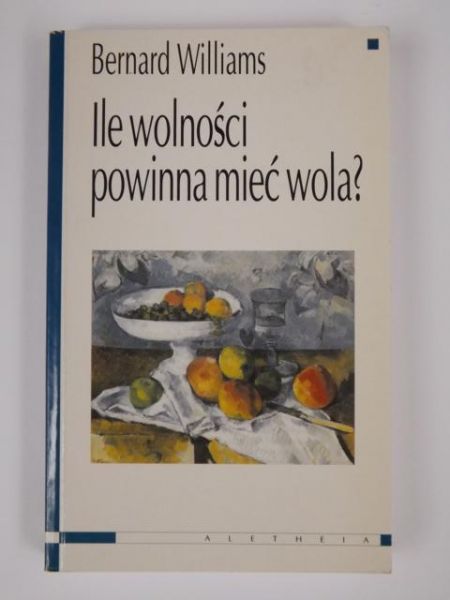 Ile wolności powinna mieć wola?