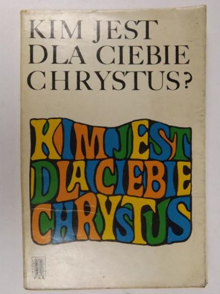 . - Kim jest dla Ciebie Chystus?