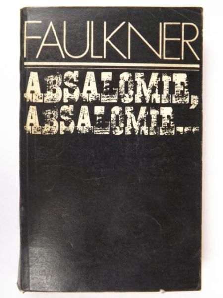 Faulker  - Absalomie, Absalomie