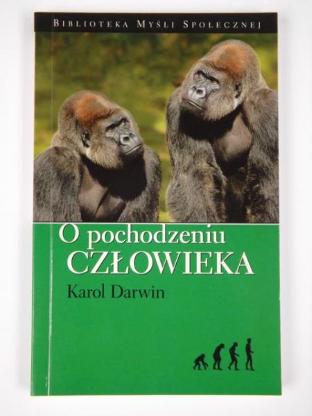 Darwin Karol - O pochodzeniu człowieka