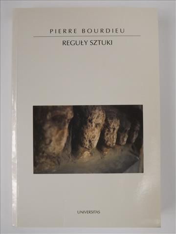 Bourdieu Pierre - Reguły sztuki