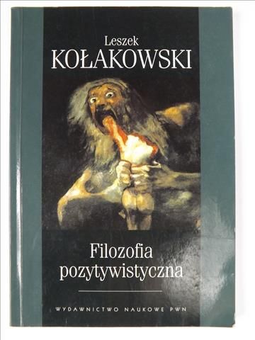Kołakowski Leszek - Filozofia pozytywistyczna