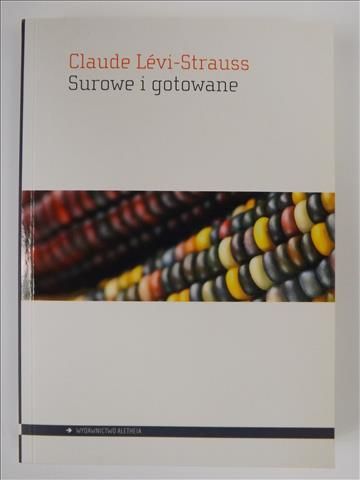 Levi-Strauss Claude - Surowe i gotowane