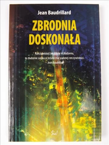 Baudrillard Jean - Zbrodnia doskonała