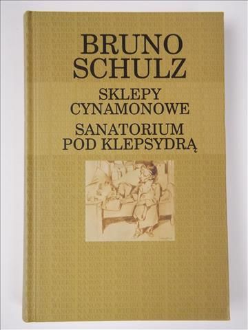 Sklepy cynamonowe. Sanatorium Pod Klepsydrą