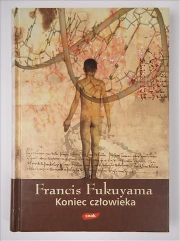 Fukuyama Francis - Koniec człowieka